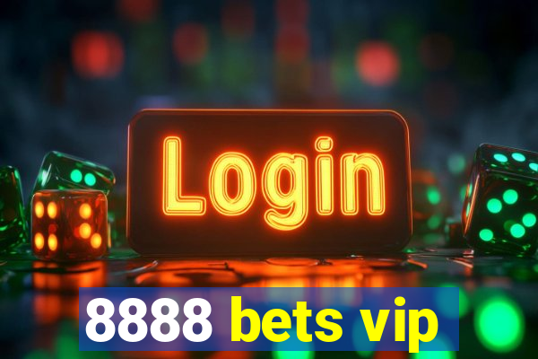 8888 bets vip